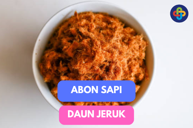 Abon Sapi Daun Jeruk: Camilan Tradisional yang Harum dan Gurih